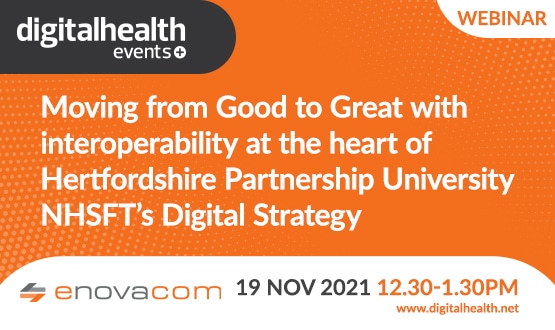 Moving from Good to Great with interoperability at the heart of Hertfordshire Partnership University NHSFT’s Digital Strategy