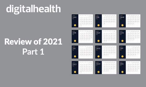 Digital Health’s Review of 2021 part one: January to June