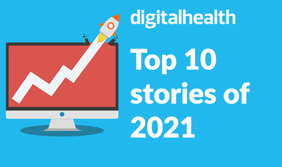 Digital Health’s 2021 Review: Top 10 most read news stories