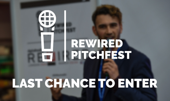 Final opportunity to get your entry in for Rewired Pitchfest 2022
