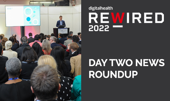 Digital Health Rewired 2022: Day two news roundup